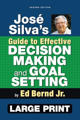 José Silva's Guide to Effective DECISION MAKING and GOAL SETTING von Silva Books