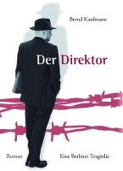 Der Direktor (Ackerstraße) - Eine Berliner Tragödie