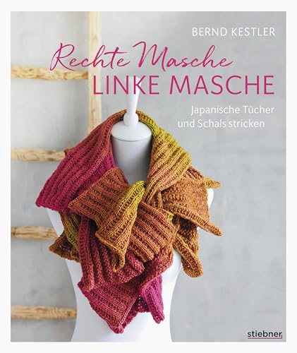 Rechte Masche, linke Masche. Japanische Tücher und Schals stricken. 20 Strickanleitungen für kreative Projekte. Stricken für Anfänger: Einfache Strickmuster und ungewöhnliche Designs, die Spaß machen! Rechte Masche, linke Masche. Japanische Tücher und Schals stricken. 20 Strickanleitungen für kreative Projekte. Stricken für Anfänger: Einfache Strickmuster und ungewöhnliche Designs, die Spaß machen!