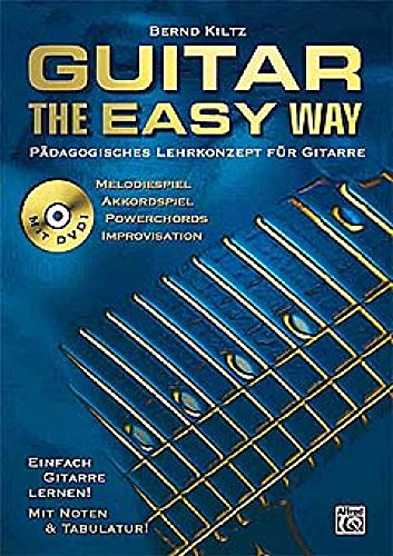 Guitar The Easy Way - Pädagogisches Lehrkonzept für Gitarre: Pädagogisches Lehrkonzept für Gitarre mit DVD Guitar The Easy Way - Pädagogisches Lehrkonzept für Gitarre: Pädagogisches Lehrkonzept für Gitarre mit DVD