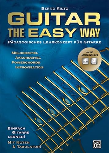 Guitar The Easy Way: Pädagogisches Lehrkonzept für Gitarre: Pädagogisches Lehrkonzept für Gitarre mit CD und DVD von Alfred Music