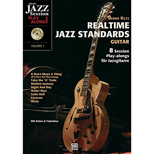 Realtime Jazz Standards - Guitar: 8 Session Play-alongs für Jazzgitarre mit MP3-CD von Alfred Music Publishing GmbH