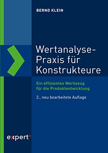 Wertanalyse-Praxis für Konstrukteure: Ein effizientes Werkzeug für die Produktentwicklung (Reihe Technik) von Expert-Verlag GmbH