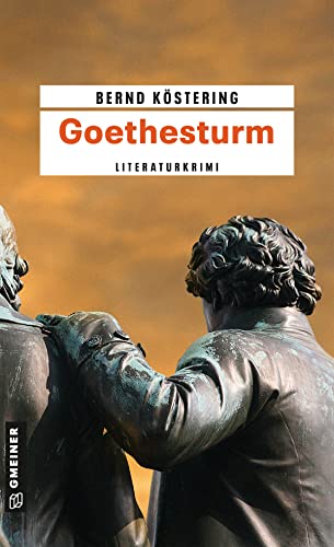 Goethesturm: Hendrik Wilmuts dritter Fall (Literaturdozent Wilmut) von Gmeiner Verlag
