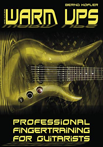 Warm ups: Professional Fingertraining For Guitarists