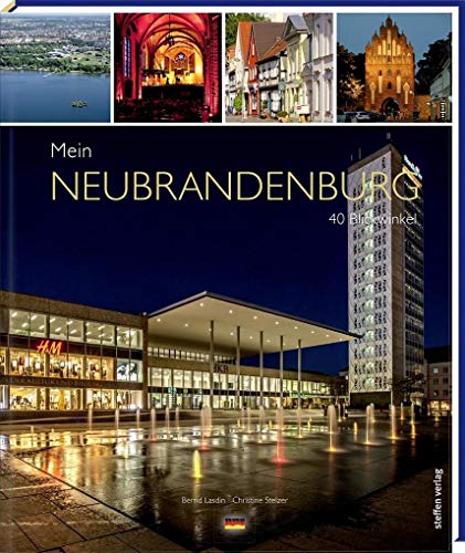 Mein Neubrandenburg: 40 Blickwinkel von Steffen Verlag