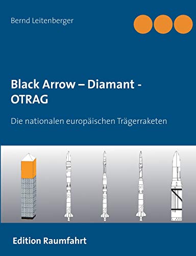 Black Arrow – Diamant - OTRAG: Die nationalen europäischen Trägerraketen