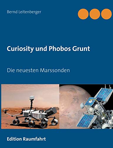 Curiosity und Phobos Grunt: Die neuesten Marssonden Curiosity und Phobos Grunt: Die neuesten Marssonden