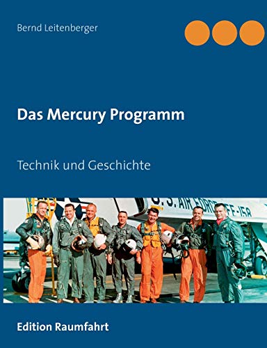Das Mercury Programm: Technik und Geschichte von Books on Demand