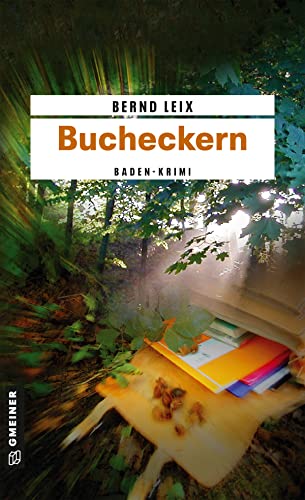 Bucheckern: Oskar Lindts erster Fall (Kriminalromane im GMEINER-Verlag)