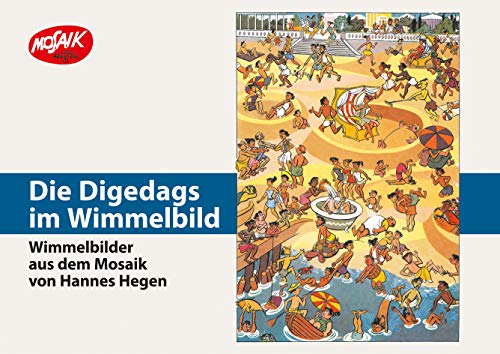 Die Digedags im Wimmelbild: Wimmelbilder aus dem Mosaik von Hannes Hegen von Tessloff