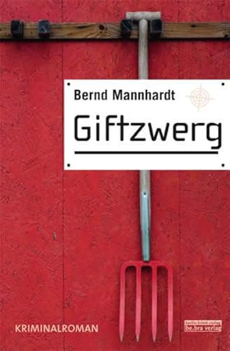 Giftzwerg: Kriminalroman