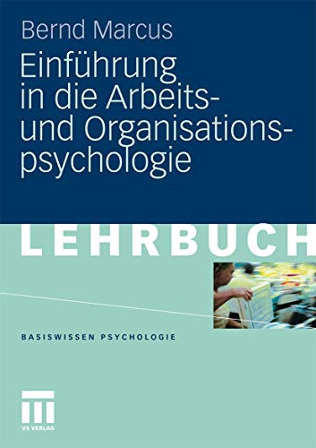 Einführung In Die Arbeits- Und Organisationspsychologie (Basiswissen Psychologie) (German Edition) von VS Verlag für Sozialwissenschaften