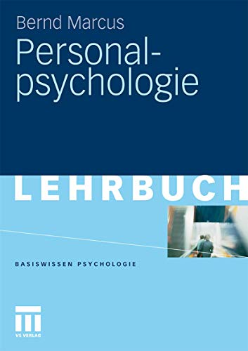 Personalpsychologie (Basiswissen Psychologie) (German Edition): Lehrbuch von VS Verlag für Sozialwissenschaften