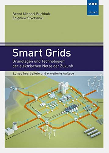 Smart Grids: Grundlagen und Technologien der elektrischen Netze der Zukunft von Vde Verlag GmbH