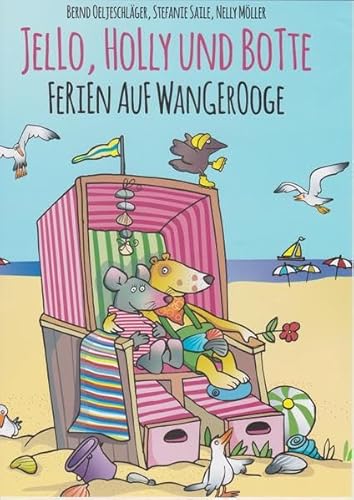 Jello, Holly und Botte - Ferien auf Wangerooge: Bilderbuch