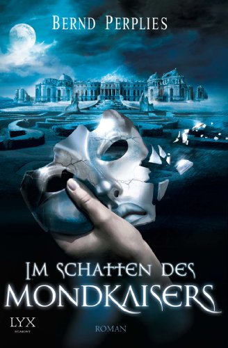 Im Schatten des Mondkaisers: Roman (Carya-Trilogie, Band 2)