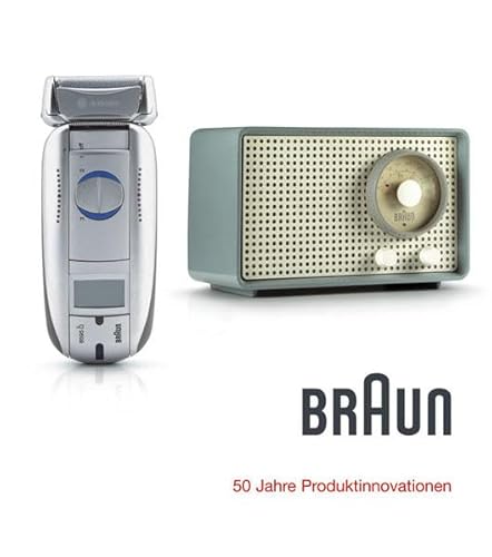 Braun: 50 Jahre Produktinnovationen von DuMont Buchverlag GmbH