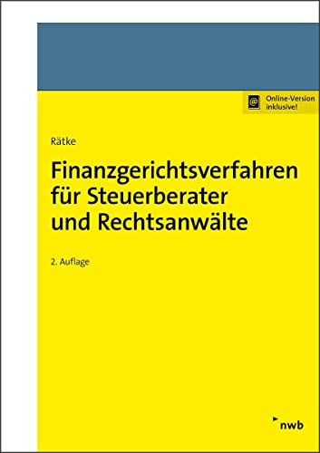 Finanzgerichtsverfahren für Steuerberater und Rechtsanwälte: Mit Online-Zugang