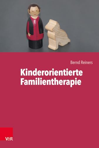 Kinderorientierte Familientherapie Kinderorientierte Familientherapie von Vandenhoeck + Ruprecht