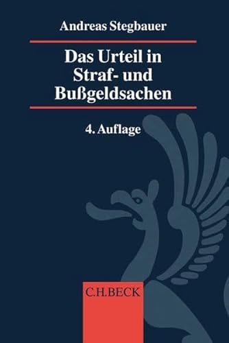 Das Urteil in Straf- und Bußgeldsachen: Erläuterungen, Beispiele, Mustertexte und Textbausteine