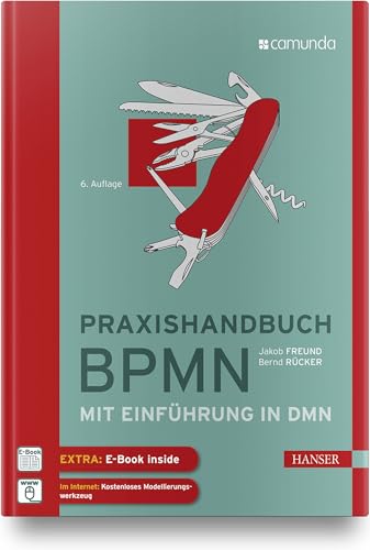 Praxishandbuch BPMN: Mit Einführung in DMN von HANSER FACHBUCHVERLAG
