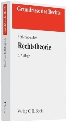 Rechtstheorie: Begriff, Geltung und Anwendung des Rechts von C.H.Beck