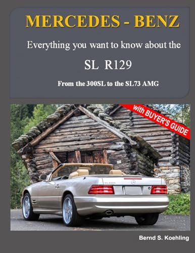 MERCEDES-BENZ, The modern SL cars, The R129: From the 300SL to the SL73 AMG von Createspace Independent Publishing Platform
