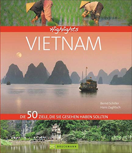 Highlights Vietnam: Die 50 Ziele, die Sie gesehen haben sollten