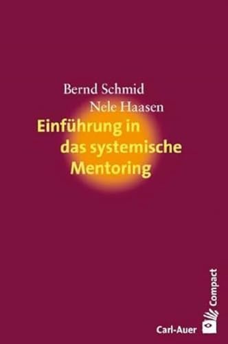 Einführung in das systemische Mentoring (Carl-Auer Compact)