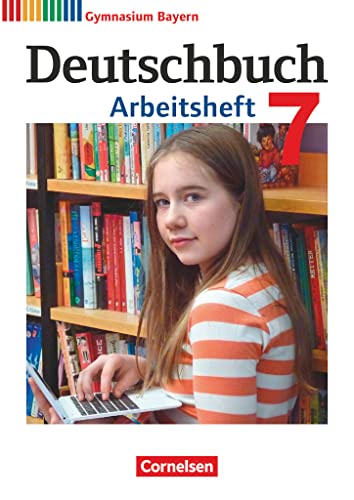 Deutschbuch Gymnasium - Bayern - Neubearbeitung - 7. Jahrgangsstufe: Arbeitsheft mit Lösungen von Cornelsen Verlag GmbH