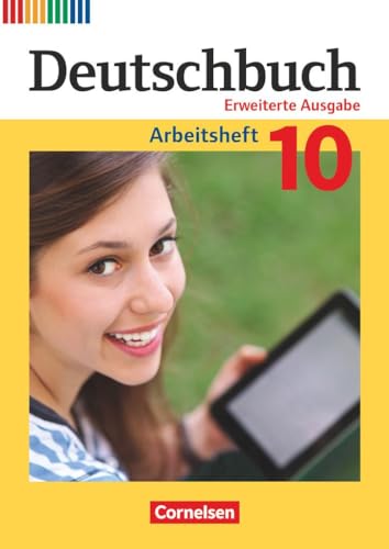 Deutschbuch - Sprach- und Lesebuch - Zu allen erweiterten Ausgaben - 10. Schuljahr: Arbeitsheft mit Lösungen
