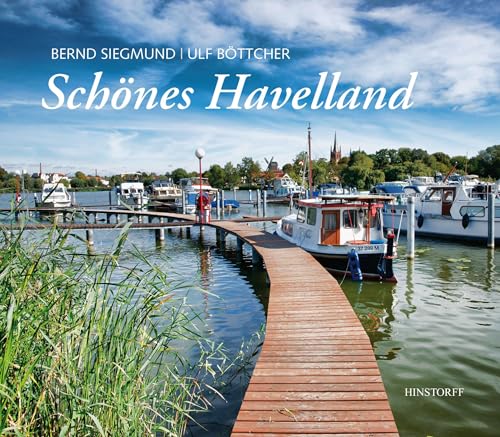Schönes Havelland: Porträt eine Landschaft von Hinstorff Verlag GmbH