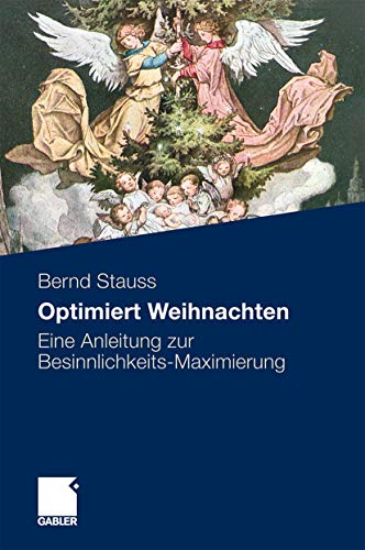 Optimiert Weihnachten: Eine Anleitung zur Besinnlichkeits-Maximierung