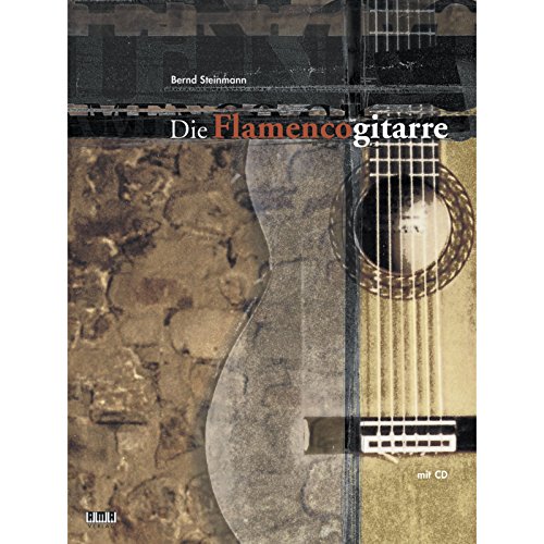 Die Flamenco-Gitarre: Gitarrenschule für Spieler mit Vorkenntnissen. Mit Übungen aller elementaren Spieltechniken sowie Spielmaterial aller Flamencostilrichtungen von AMA Verlag