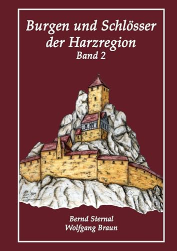 Burgen und Schlösser der Harzregion: Band 2 Burgen und Schlösser der Harzregion: Band 2 von Books on Demand GmbH
