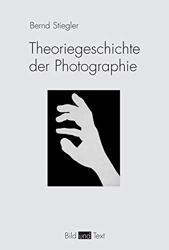 Theoriegeschichte der Photographie (Bild und Text) von Fink (Wilhelm)