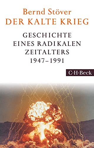Der Kalte Krieg: 1947-1991 (Beck Paperback) von Beck C. H.