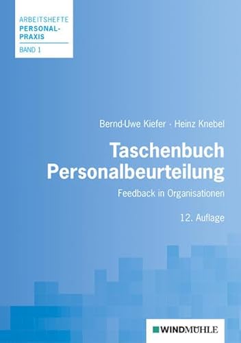 Taschenbuch Personalbeurteilung: Feedback in Organisationen (Arbeitshefte Personalpraxis)
