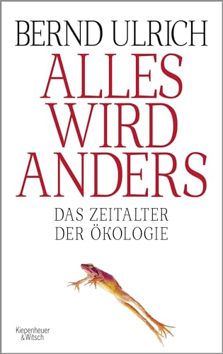 Alles wird anders: Das Zeitalter der Ökologie