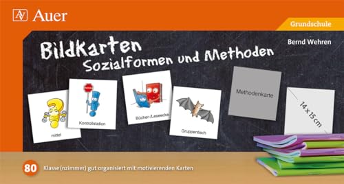 Bildkarten Sozialformen und Methoden: Klasse(nzimmer) gut organisiert mit 81 motivierenden Karten von Auer Verlag i.d.AAP LW