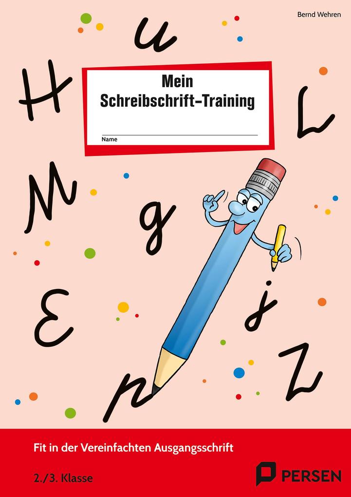 Das Schreibschrift-Training. Vereinfachte Ausgangsschrift von Persen Verlag i.d. AAP