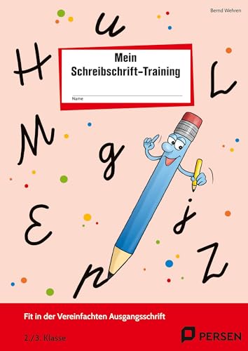 Das Schreibschrift-Training. Vereinfachte Ausgangsschrift: Arbeitsheft für Schüler. (2. und 3. Klasse) von Persen Verlag i.d. AAP