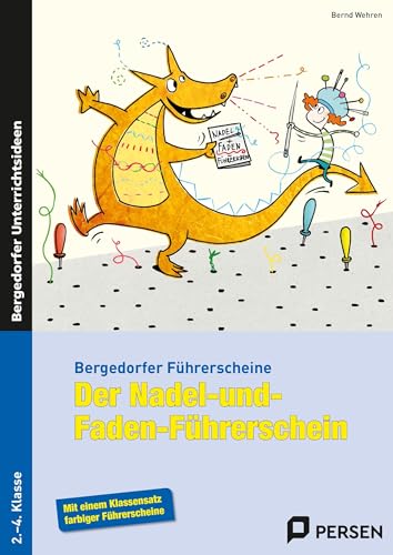 Der Nadel- und Faden-Führerschein: (2. bis 4. Klasse) (Bergedorfer® Führerscheine)