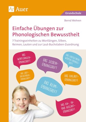 Einfache Übungen zur Phonologischen Bewusstheit: 7 Trainingseinheiten zu Wortlängen, Silben, Reimen, Lauten und zur Laut-Buchstaben-Zuordnung (1. Klasse) von Auer Verlag i.d.AAP LW