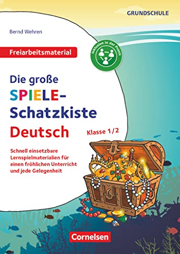 Freiarbeitsmaterial für die Grundschule - Deutsch - Klasse 1/2: Die große Spiele-Schatzkiste - Schnell einsetzbare Lernspielmaterialien für einen ... und jede Gelegenheit - Kopiervorlagen