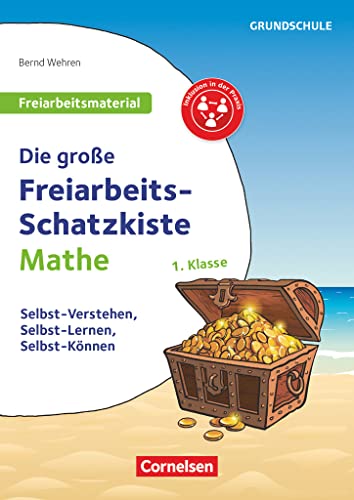 Freiarbeitsmaterial für die Grundschule - Mathematik - Klasse 1: Die große Freiarbeits-Schatzkiste - Selbst-Verstehen, Selbst-Lernen, Selbst-Können - Kopiervorlagen