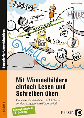 Mit Wimmelbildern einfach Lesen und Schreiben üben: Motivierende Materialien für Schüler mit sonderpädagogischem Förderbedarf (1. bis 4. Klasse) von Persen Verlag i.d. AAP