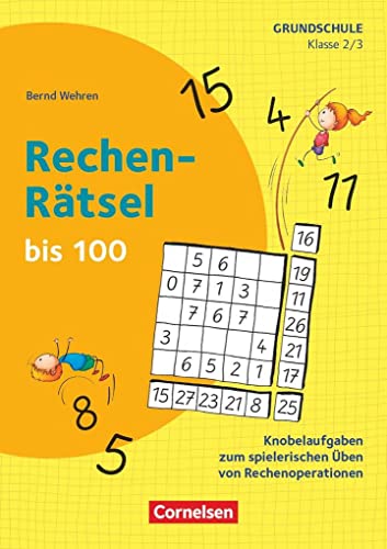 Rätseln und Üben in der Grundschule - Mathematik - Klasse 2/3: Rechen-Rätsel bis 100 - Knobelaufgaben zum spielerischen Üben von Rechenoperationen - Kopiervorlagen