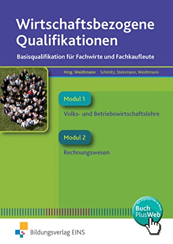 Wirtschaftsbezogene Qualifikationen: Basisqualifikation für Fachwirte und Fachkaufleute Band 1